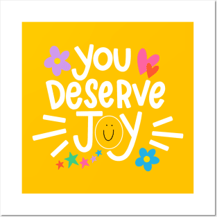 You Deserve Joy Posters and Art